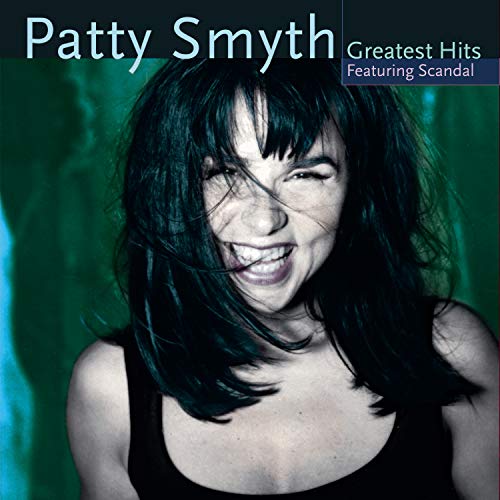 Patty Smyth Patty Smyth'S Greatest Hits Featuring Scandal