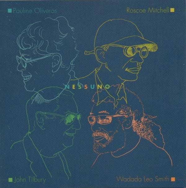 PAULINE OLIVEROS, ROSCOE MITCHELL, JOHN TILBURY, W Nessuno