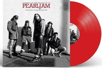 Pearl Jam Jammin' In The Windy City: Cabaret Metro, Chicago 1992 (Red Colored Vinyl) [Import]