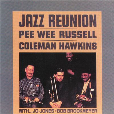 Pee Wee Russell & Coleman Hawkins Jazz Reunion