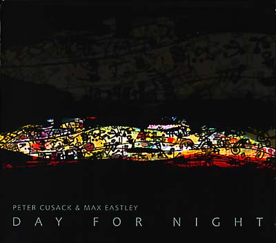 PETER CUSACK & MAX EASTLEY Day for Night