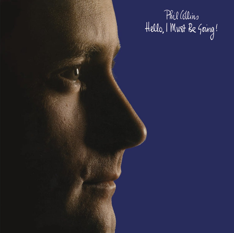 Phil Collins Hello, I Must Be Going!