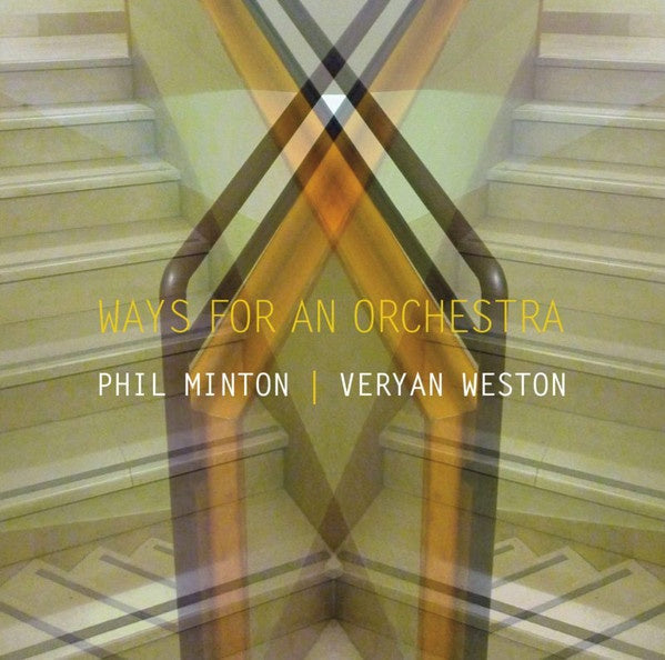 PHIL MINTON & VERYAN WESTON Ways For An Orchestra
