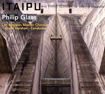 Philip Glass Itaipu And Three Songs For Choir a Capella