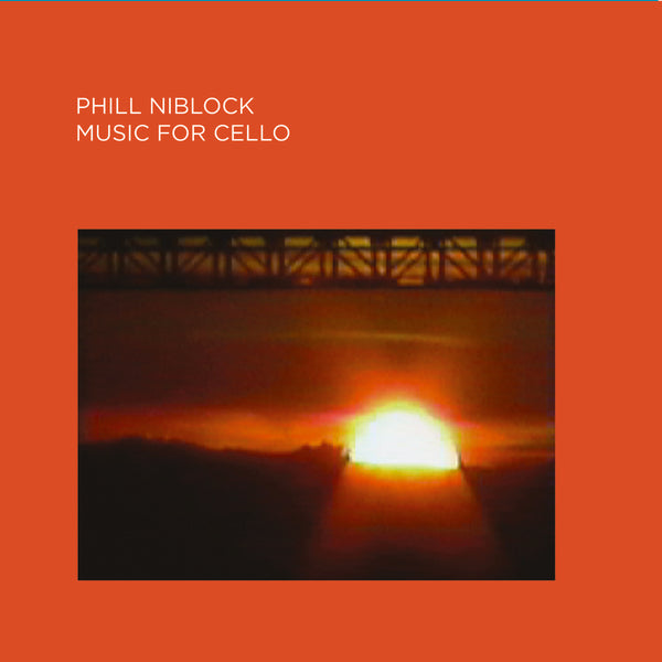 PHILL NIBLOCK Music For Cello