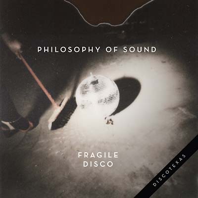 PHILOSOPHY OF SOUND Fragile Disco