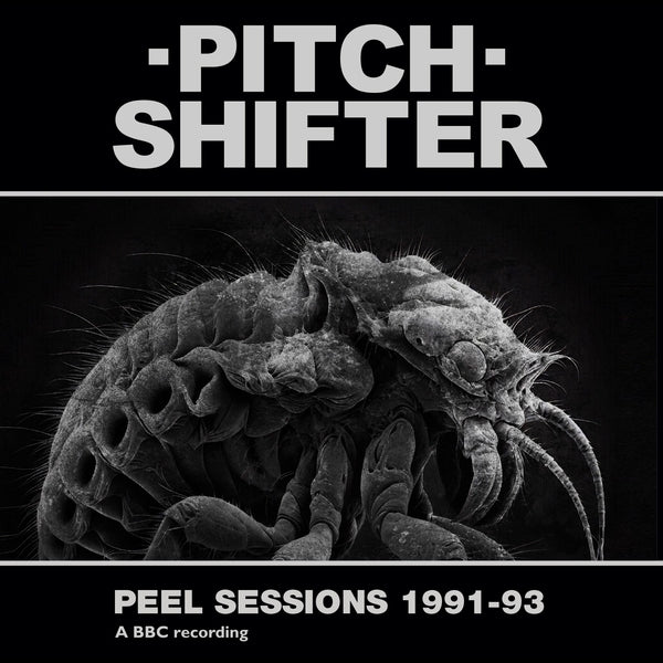 Pitchshifter Peel Sessions 1991-93