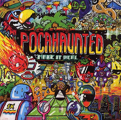 POCAHAUNTED Make It Real