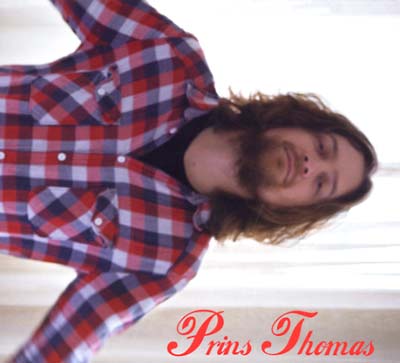PRINS THOMAS Prins Thomas