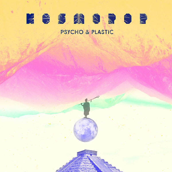 PSYCHO & PLASTIC Kosmopop