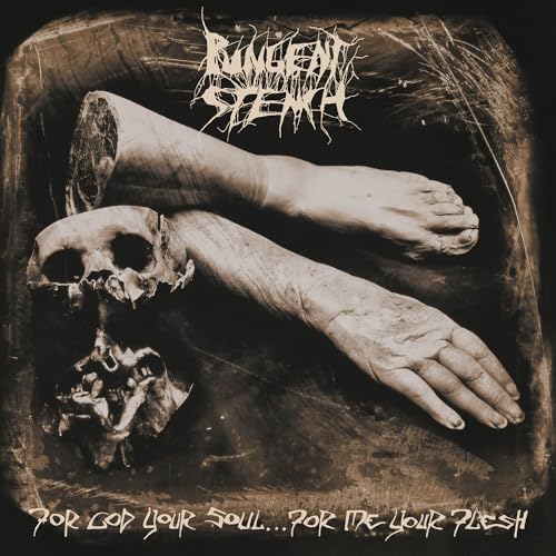 Pungent Stench For God Your Soul... For Me Your Flesh [2Cd]