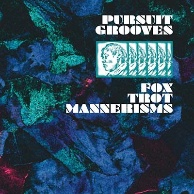 PURSUIT GROOVES Fox Trot Mannerisms