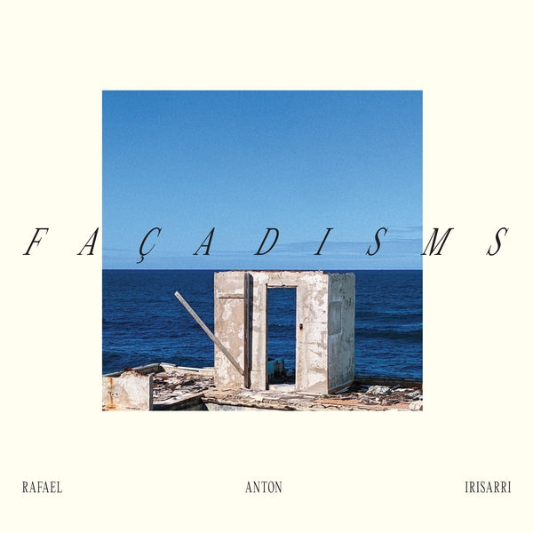 RAFAEL ANTON IRISARRI Facadisms