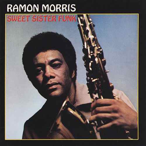 Ramon Morris Sweet Sister Funk
