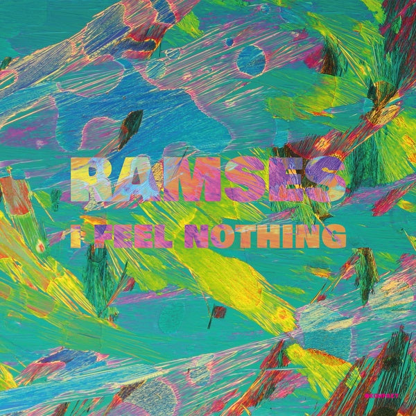 RAMSES I Feel Nothing EP