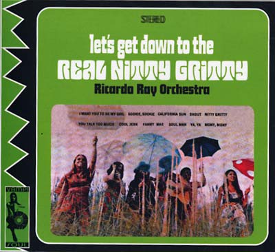 RICHARDO RAY ORCHESTRA Let's Get Down To The Real Nitty Gritty