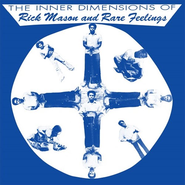 Rick Mason and Rare Feelings The Inner Dimensions Of Rick Mason And Rare Feelings