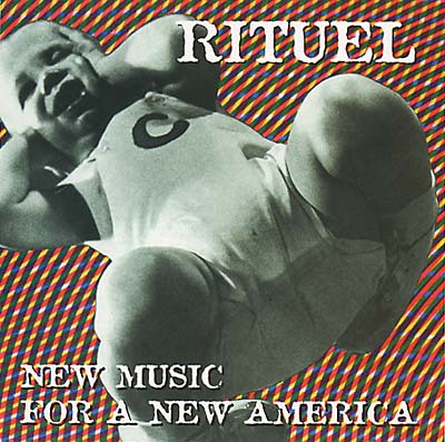 RITUEL New Music For A New America