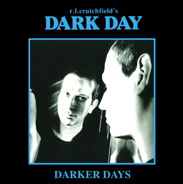 R.L. CRUTCHFIELD'S DARK DAY Darker Days
