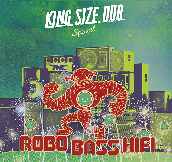 ROBO BASS HIFI King Size Dub Special - Robo Bass Hifi