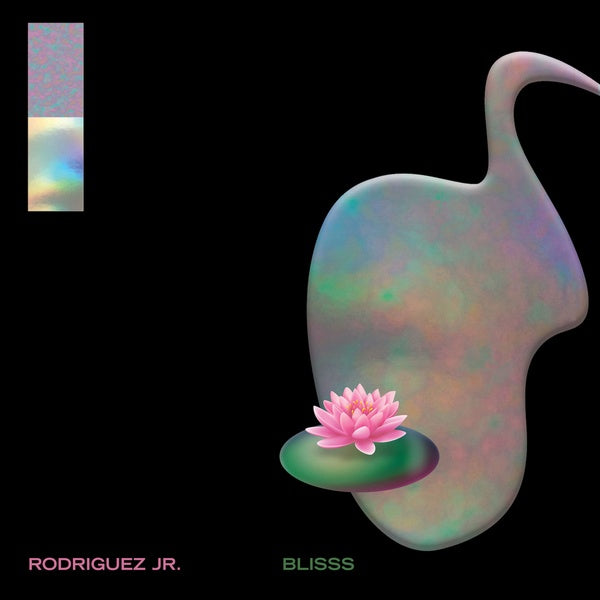 RODRIGUEZ JR. Blisss