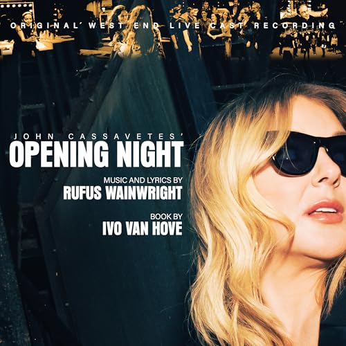 Rufus Wainwright John Cassavetes' Opening Night (Original West End Live Cast Recording)