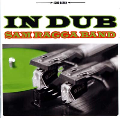 SAM RAGGA BAND In Dub