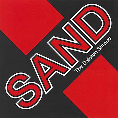 SAND (UK) The Dalston Shroud