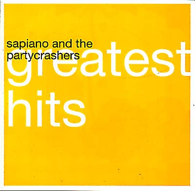 SAPIANO/THE PARTYCRASHERS Greatest Hits