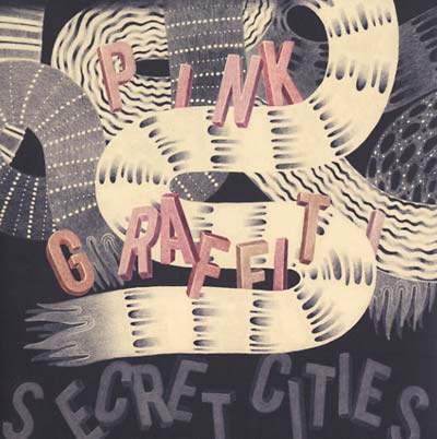 SECRET CITIES Pink Graffiti