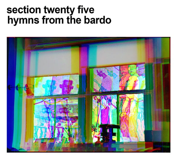 SECTION 25 Hymns From The Bardo
