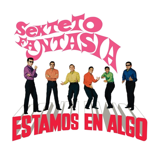 SEXTETO FANTASIA Estamos En Algo