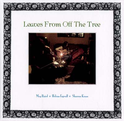 SHARRON KRAUS/MEG BAIRD/HELENA ESPVALL Leaves From Off The Tree