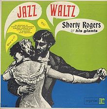 Shorty Rogers & His Giants Jazz Waltz