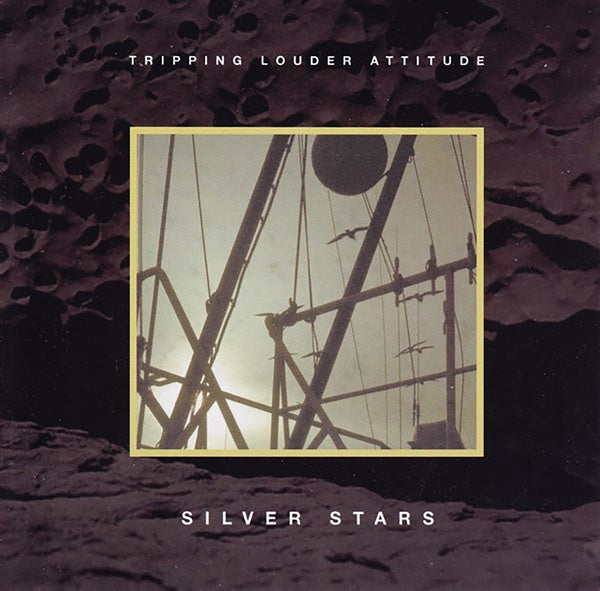 SILVER STARS Tripping Louder Attitude