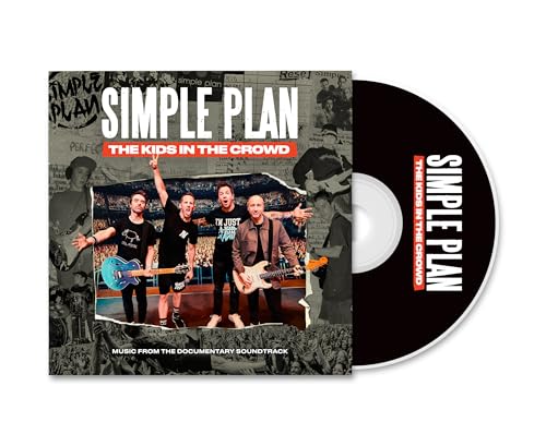 Simple Plan The Kids In The Crowd - Music From The Documentary Soundtrack