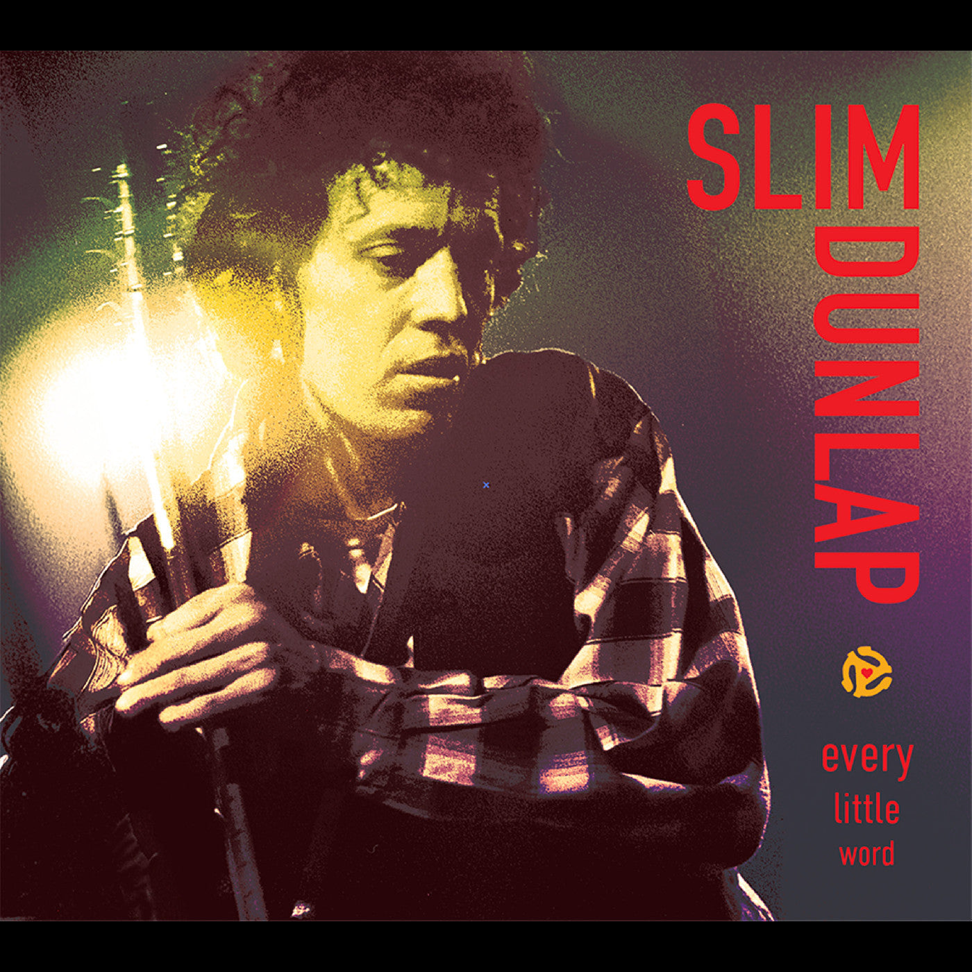 Slim Dunlap Every Little Word