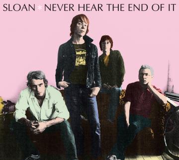 Sloan Never Hear The End Of It