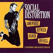Social Distortion SOMEWHERE BETWEEN HEAVEN AND HELL