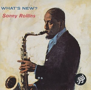 Sonny Rollins What'S New