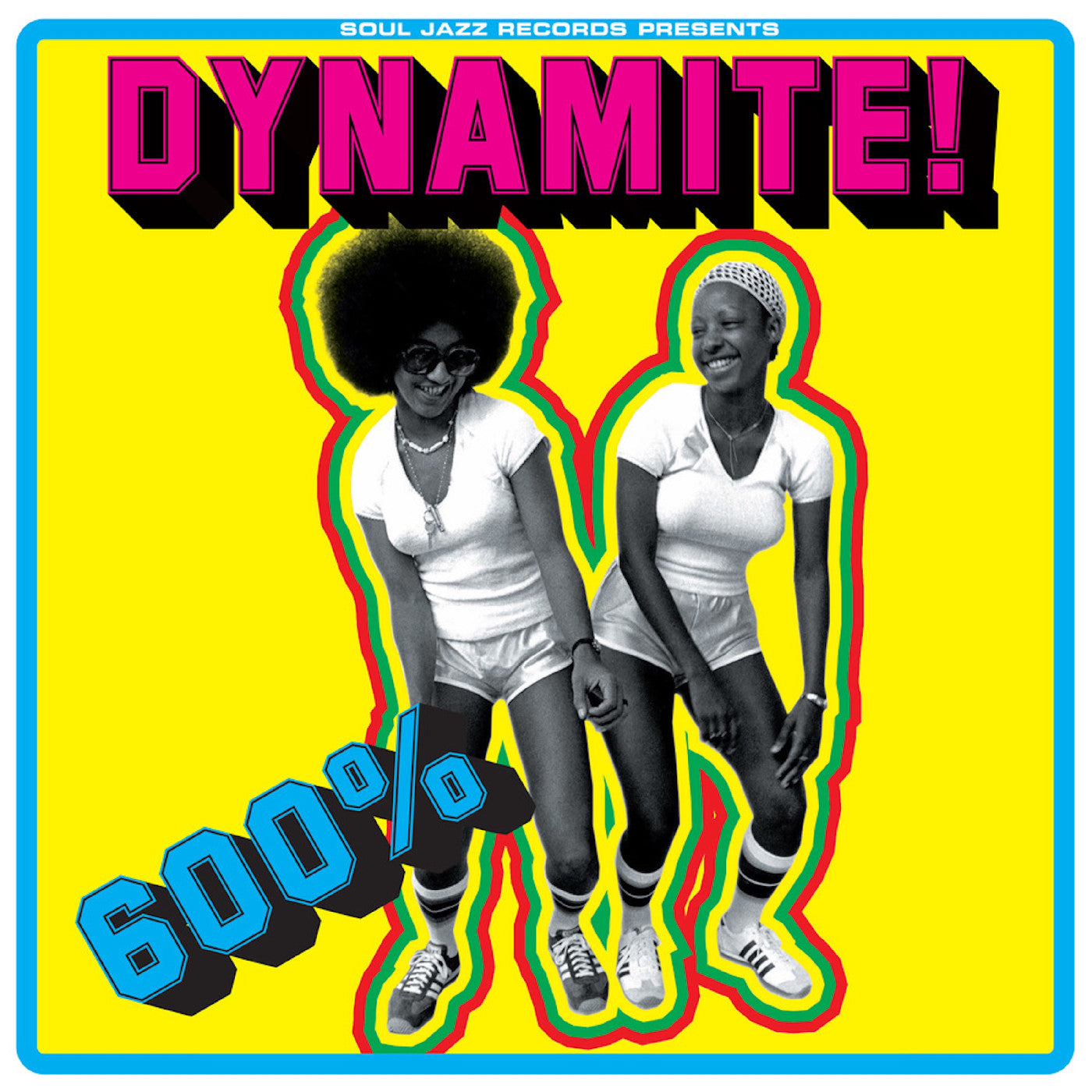 Soul Jazz Records Presents 600% Dynamite! Ska Soul Rocksteady Funk And Dub In Jamaica