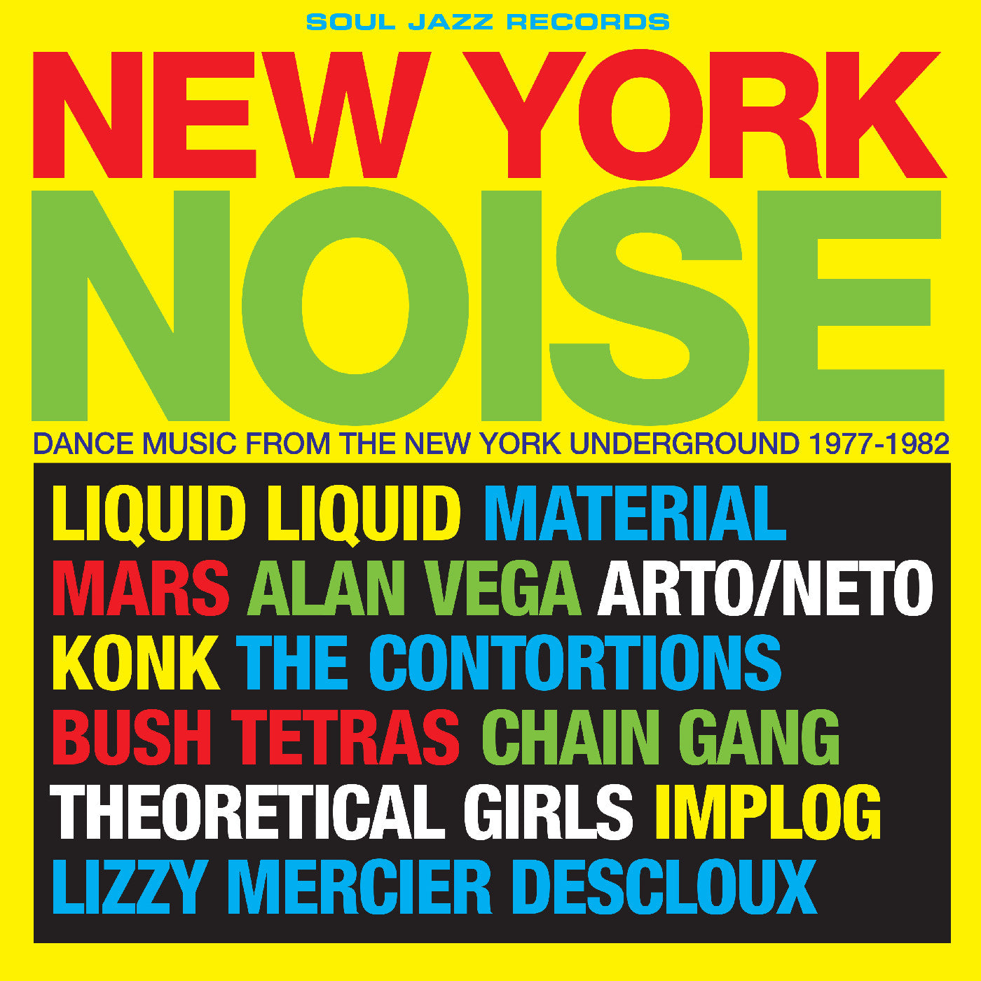 Soul Jazz Records Presents New York Noise - Dance Music From The New York Underground 1978-82