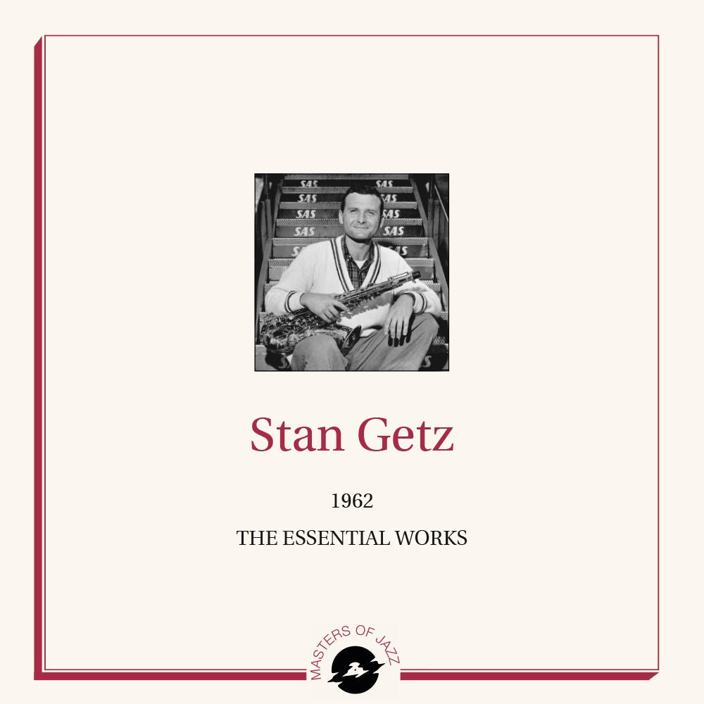 Stan Getz The Essential Works – 1962