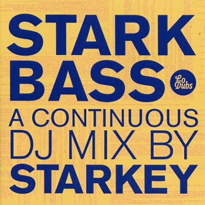 Starkey Starkbass: A Continuous DJ Mix By Starkey