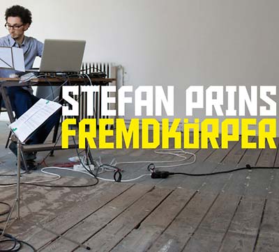 STEFAN PRINS Fremdkorper