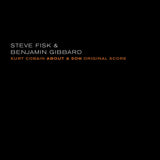 Steve & Benjamin Gibbard Fisk Kurt Cobain About A Son: Original Score Lp