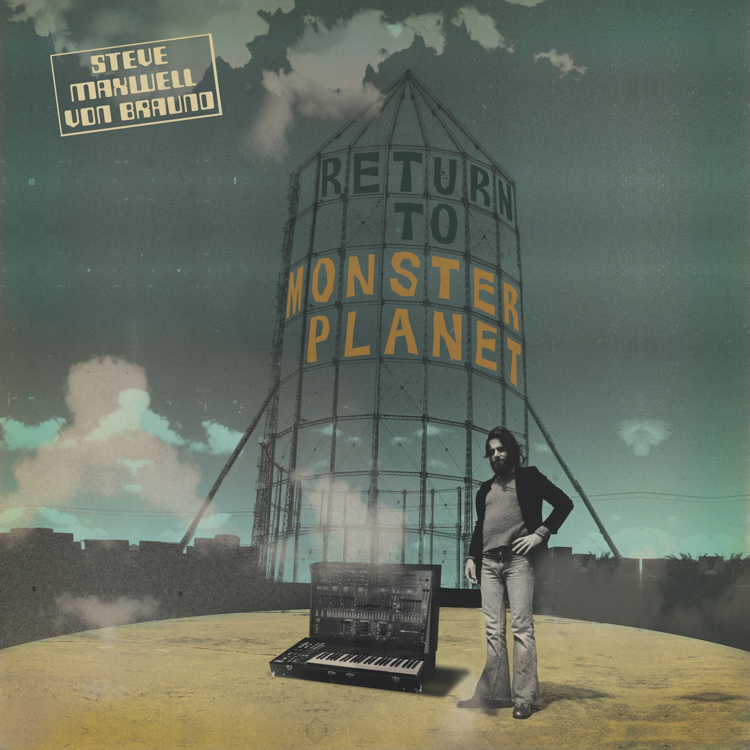 Steve Maxwell Von Braund Return To Monster Planet