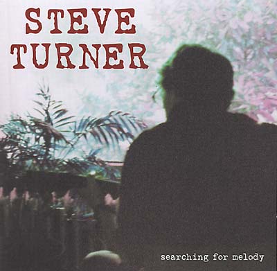 STEVE TURNER Searching For Melody