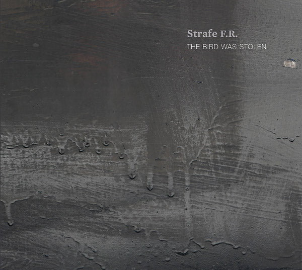 STRAFE F.R. The Bird Was Stolen