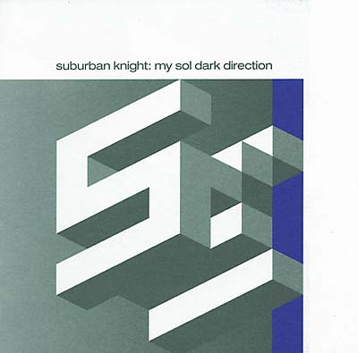 SUBURBAN KNIGHT My Sol Dark Direction